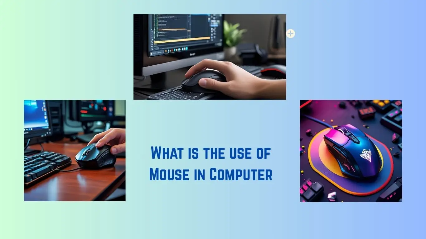 What is the use of Mouse in Computer