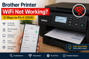 Brother Printer WiFi Not Working? 12 Ways to Fix It (2026)